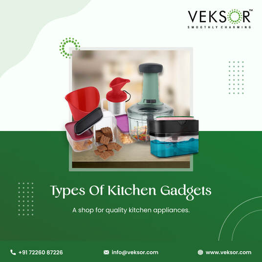 Types Of Kitchen Gadgets Manufacturer In India